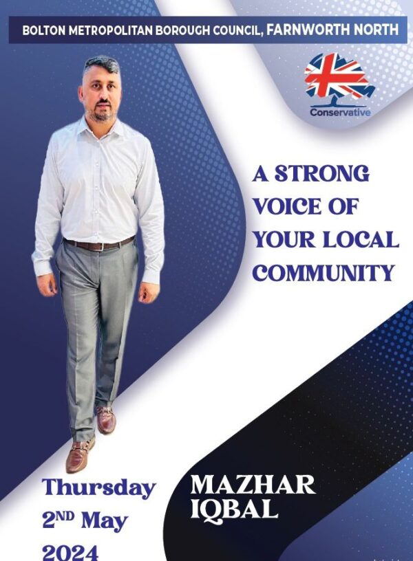 “Empowering Farnworth North: Mazhar Iqbal’s Candidacy for a Stronger Community”